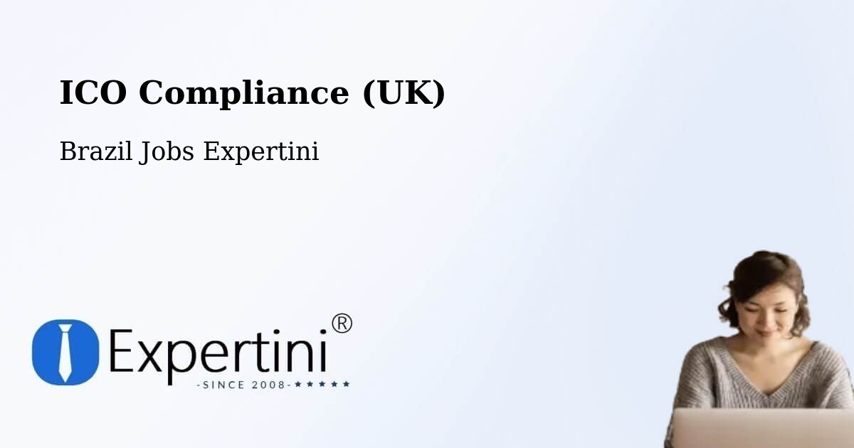 UK Data Protection & ICO Compliance – Macapá - Brazil Jobs Expertini