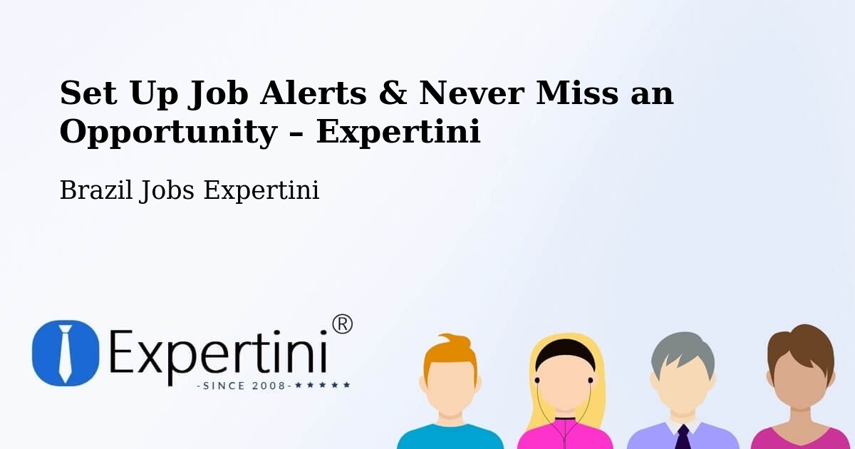 Job Alerts Guide – Get Notified About New Jobs in Macapá - Macapá, Brazil Jobs Expertini