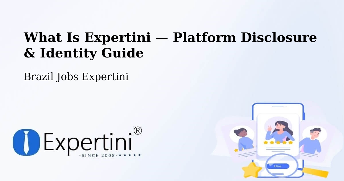 What Is Expertini — Platform Disclosure & Identity Guide – Macapá